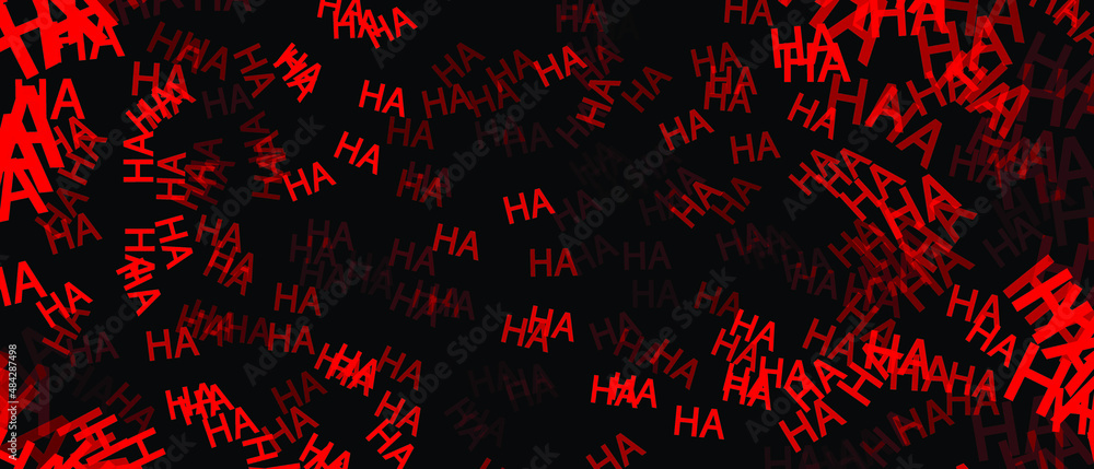 Laugh HA HA background. Abstract black background with red letters ...