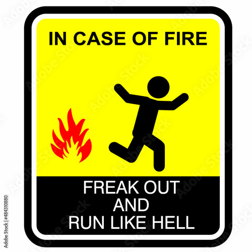In Case of fire, freak out and run like hell, sticker vector