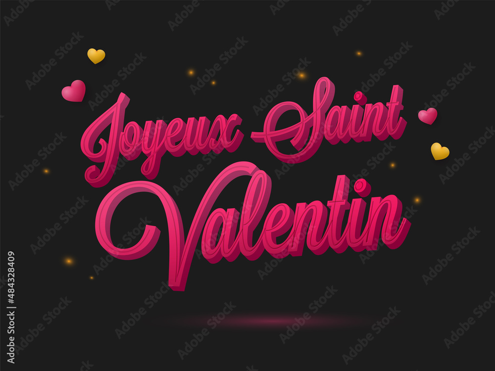 3D Pink Joyeuse Saint Valentin (Happy Valentine's Day) Font Written In French Language On Black Background.