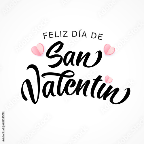 Feliz dia de San Valentin spanish lettering - Happy Valentines Day. Vector text and symbols of love with rose paper heart for Valentine's Day special offer design