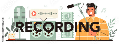 Recording typographic header. Music production industry, sound engineering