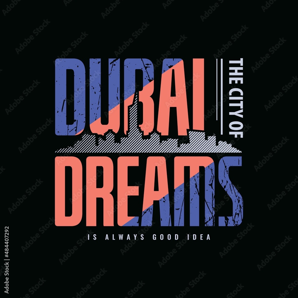 Vector illustration of letter graphic. Dubai dreams, perfect for designing t-shirts, shirts, hoodies, poster, print etc