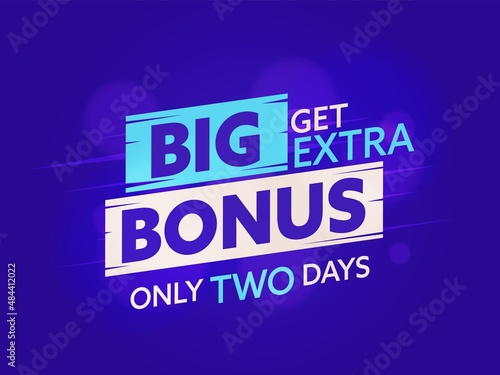 Big bonus sale banner template with offer valid only two day. Extra discount promotion limited in time. Poster, coupon or label for marketing campaign vector illustration