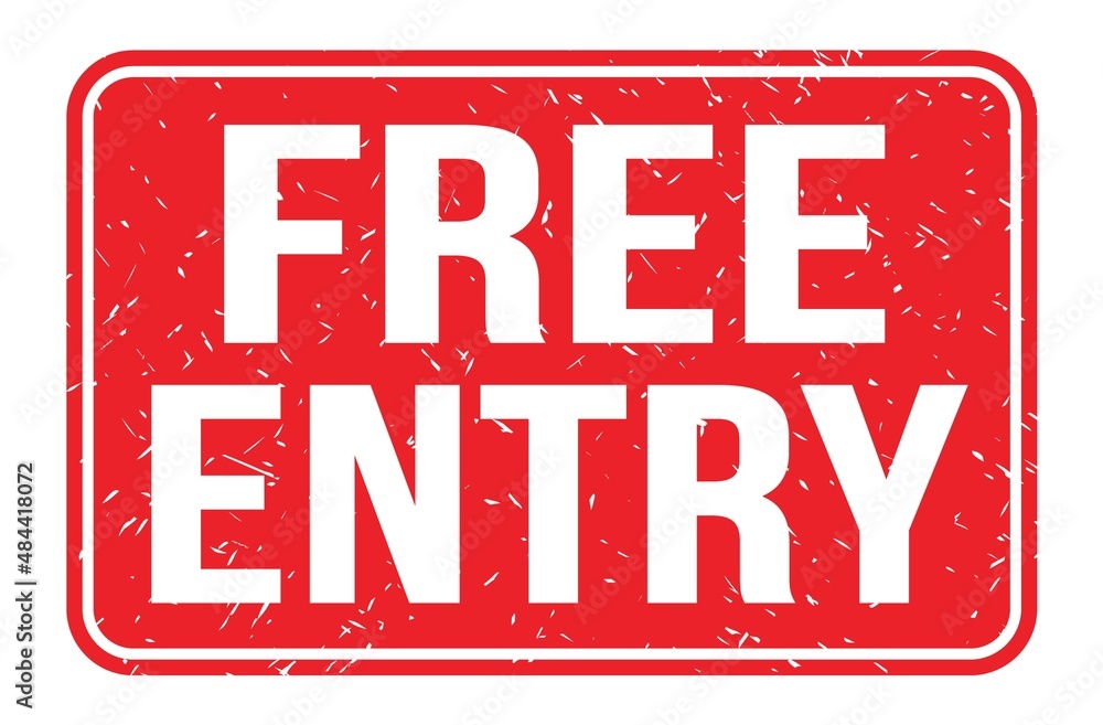 FREE ENTRY, words on red rectangle stamp sign FREE ENTRY, words on red rectangle stamp sign