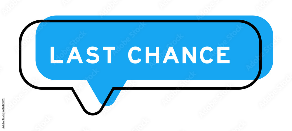 Speech banner and blue shade with word last chance on white background Speech banner and blue shade with word last chance on white background