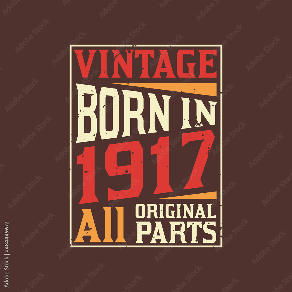 Born in 1917, Vintage 1917 Birthday Celebration