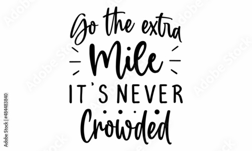 Go the extra mile its never crowded SVG cut file