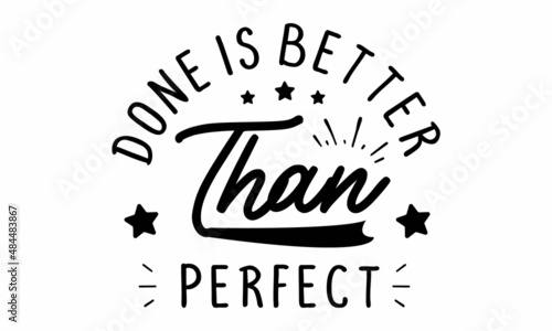 Done is better than perfect SVG cut file