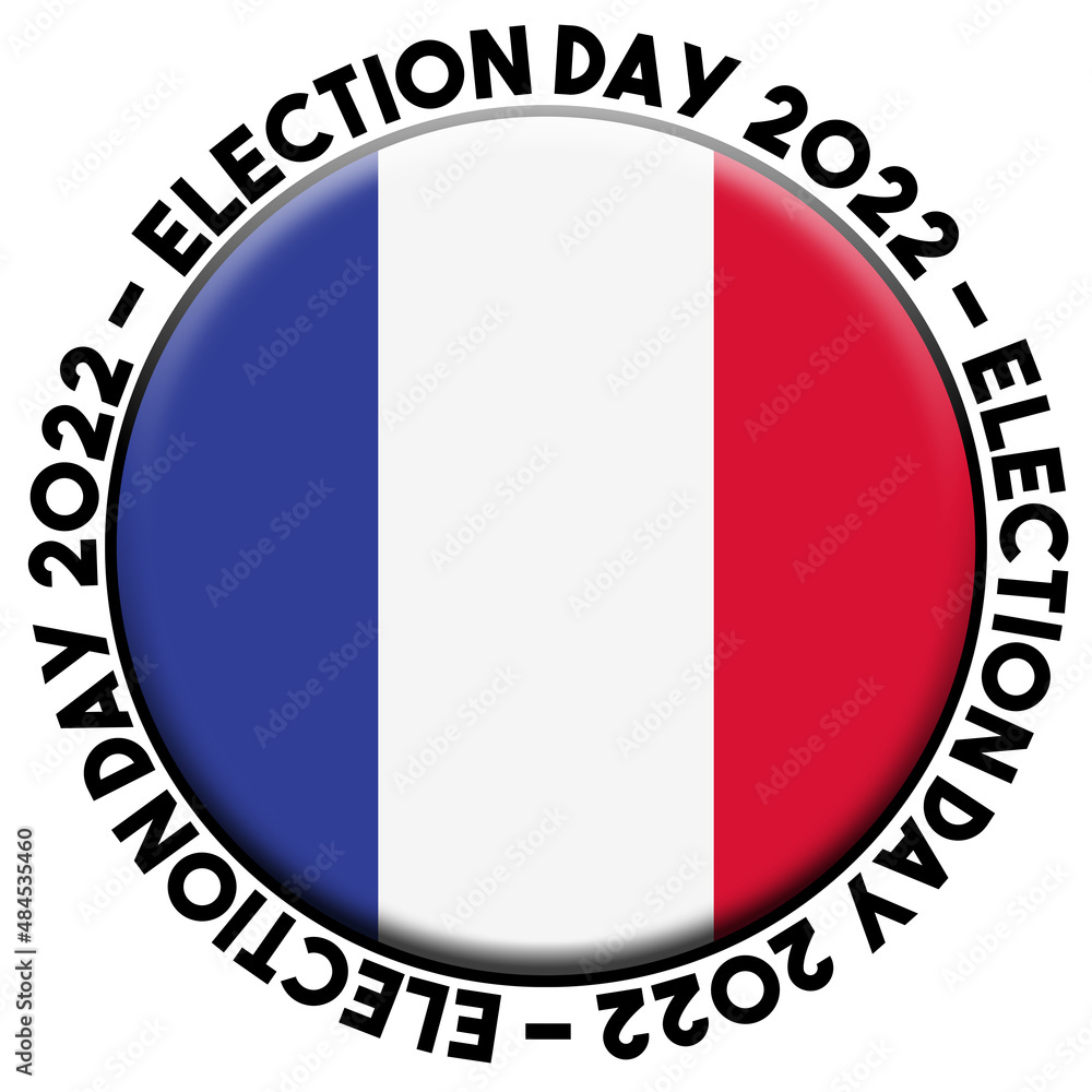 France Election Day 2022 Circular Flag Concept - 3D Illustration France Election Day 2022 Circular Flag Concept - 3D Illustration