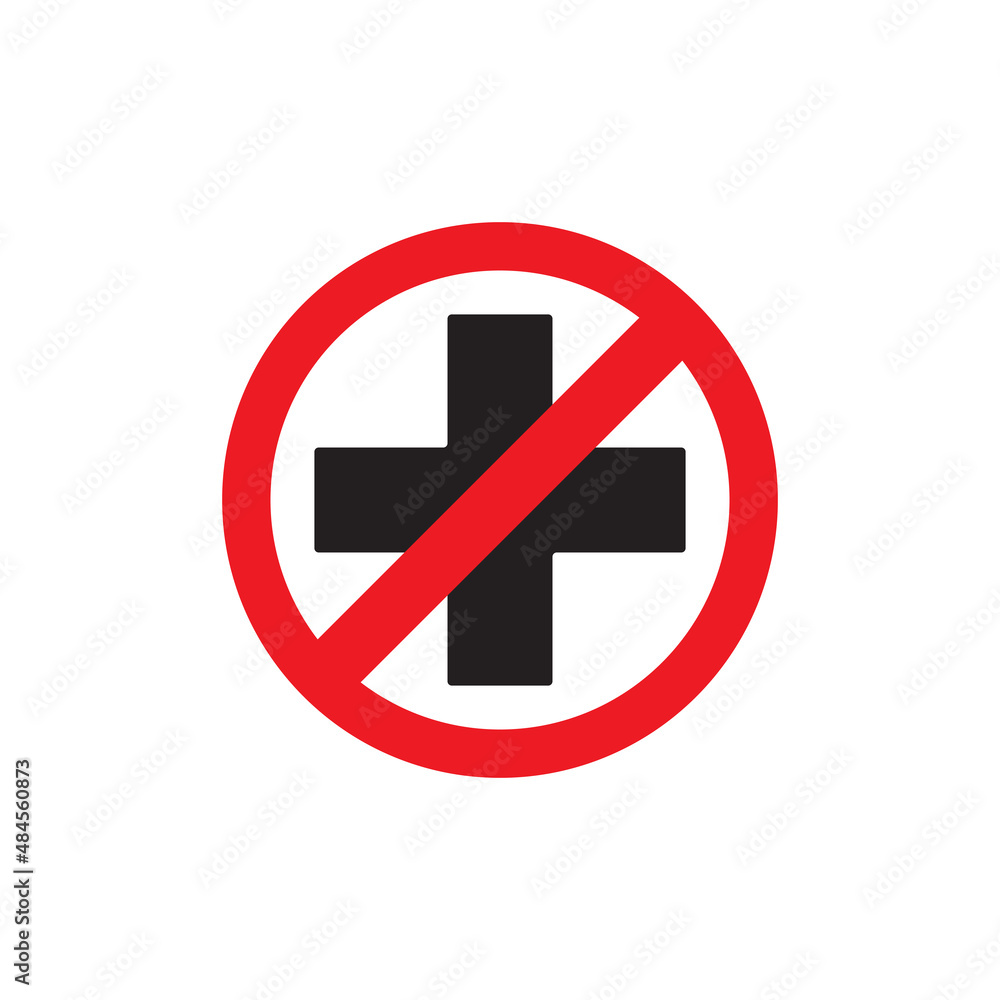 No medical care, no pharmacy, no heath service symbol vector illustration No medical care, no pharmacy, no heath service symbol vector illustration