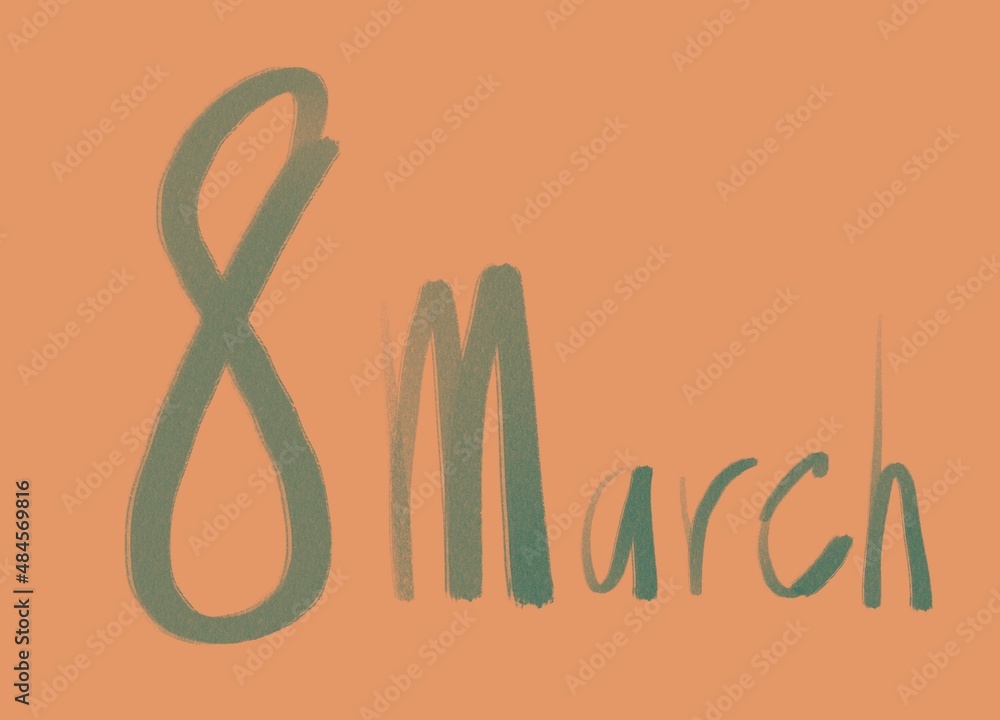 Hand draw phrase 8 March by modern calligraphy. Hand draw phrase 8 March by modern calligraphy.