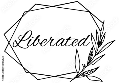 Liberated, the believer in Christ