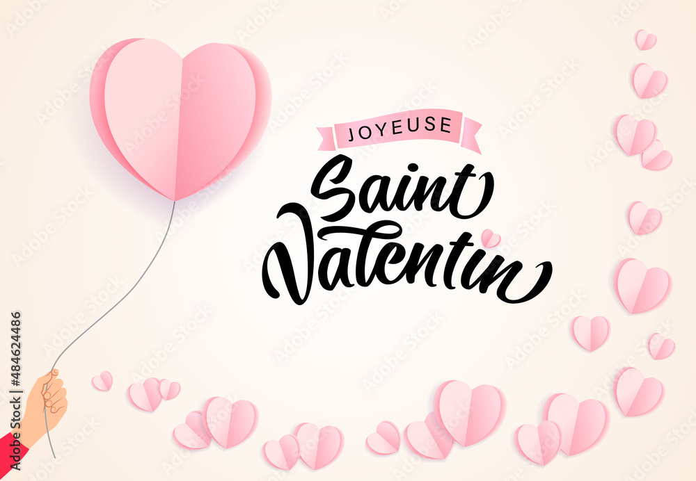 Joyeuse Saint Valentin French lettering - Happy Valentines Day, hand with paper heart balloon. Valentine holiday calligraphy and rose origami hearts, romantic France banner design. Vector illustration
