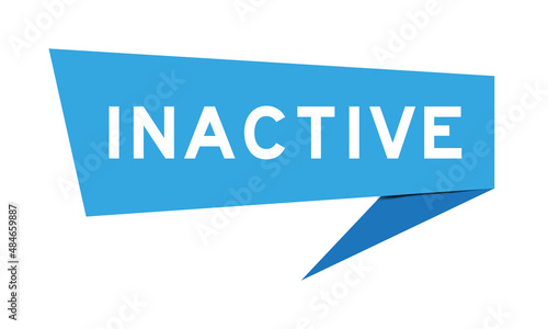 Blue color speech banner with word inactive on white background