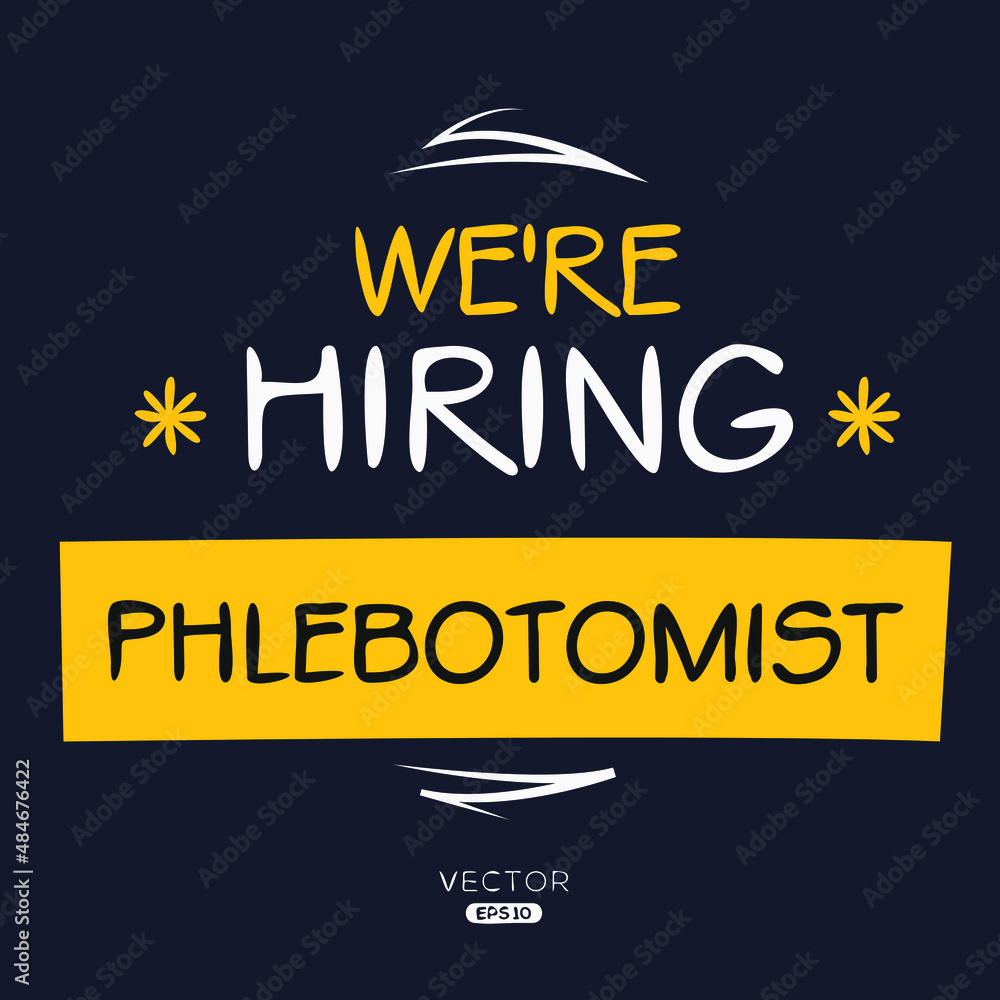 We are hiring Phlebotomist, vector illustration.