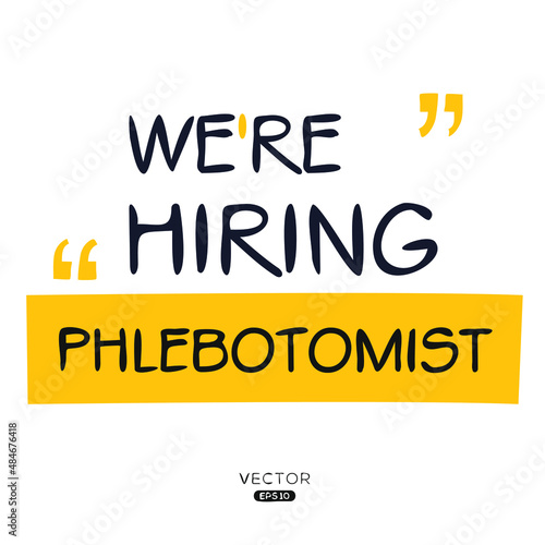 We are hiring Phlebotomist, vector illustration.