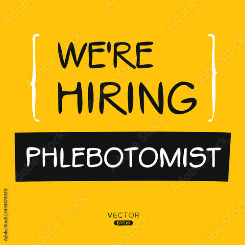 We are hiring Phlebotomist, vector illustration.