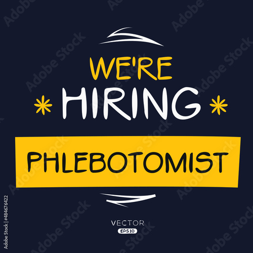 We are hiring Phlebotomist, vector illustration.