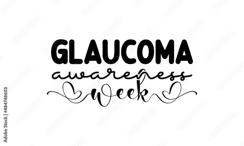 Glaucoma awareness week. Brush calligraphy style vector template design for banner, card, poster, background.