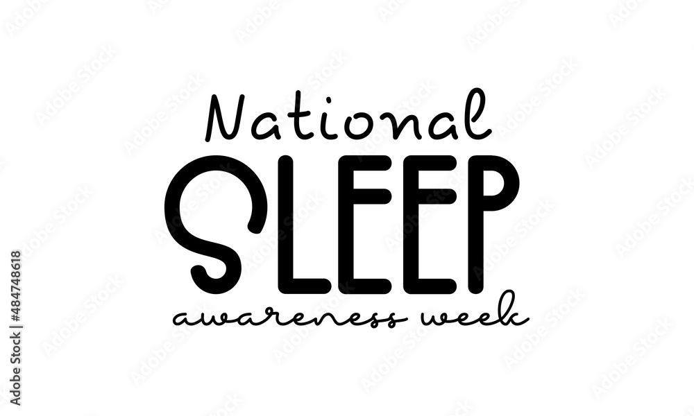 National Sleep awareness Week. Brush calligraphy style vector template design for banner, card, poster, background.