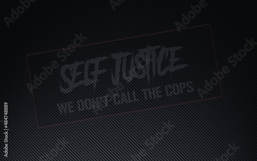 SELF JUSTICE :)