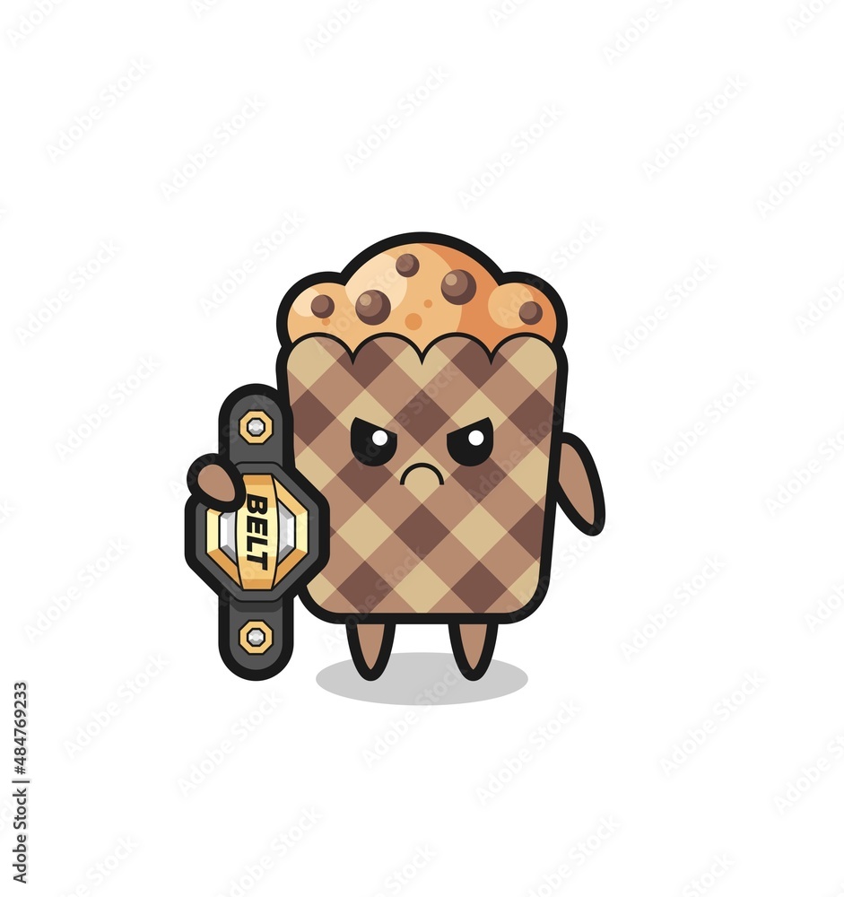 muffin mascot character as a MMA fighter with the champion belt muffin mascot character as a MMA fighter with the champion belt