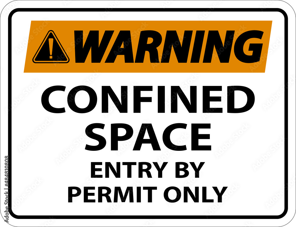 Warning Confined Space Entry By Permit Only Sign