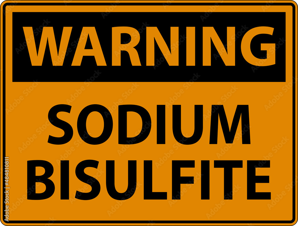 Fototapeta premium Chemical Warning Sign Sodium Bisulfite Label