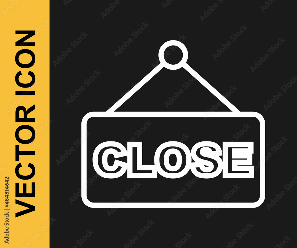 White line Hanging sign with text Closed icon isolated on black background. Business theme for cafe or restaurant. Vector White line Hanging sign with text Closed icon isolated on black background. Business theme for cafe or restaurant. Vector