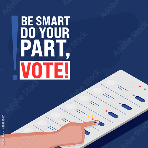 Be Smart Do Your Part Vote! With Index Finger Pressing Button Over Voting Machine On Blue Background.