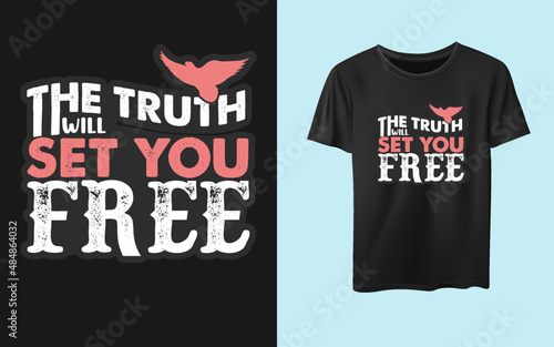 The truth will set you free, motivational says typography t-shirt design