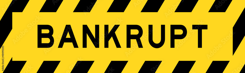 Yellow and black color with line striped label banner with word bankrupt