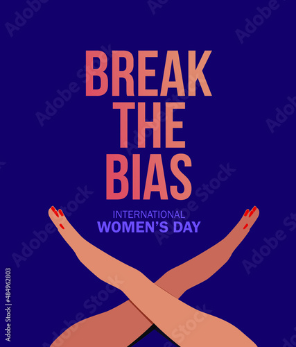 Break The Bias women's day 2022 concept. Celebrate women's achievement. Raise awareness against bias. Take action for equality.