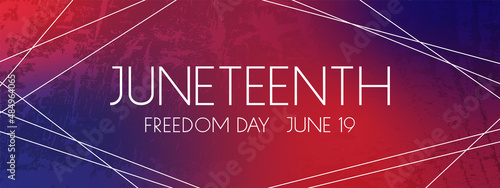 Juneteenth Freedom Day grunge banner. African - american Independence day. White text in frame on red blue background.	