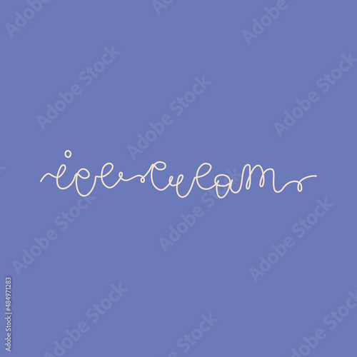 Ice-cream. Handwritten modern continuous line lettering with swooshes. Simple vector illustration for banners, menu, design. Typography design isolated on bright background. 