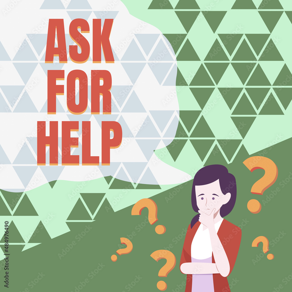 Writing displaying text Ask For Help. Internet Concept Request to