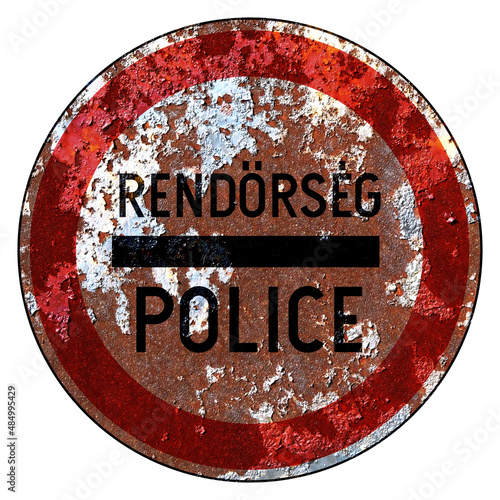 Old grunge EU road sign Checkpoints police - Hungary, Hungarian, Rendorseg photo