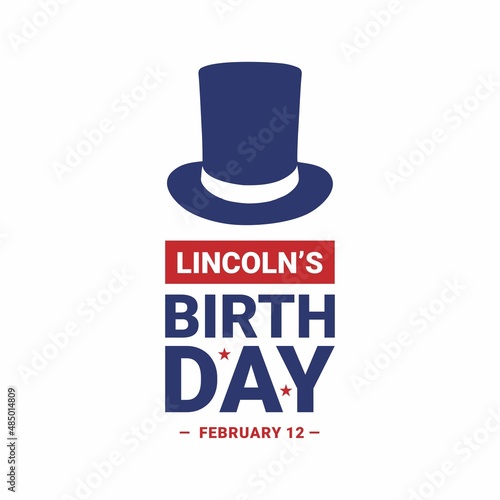 Lincoln's Birthday. Vector Illustration. The illustration is suitable for banners, flyers, stickers, cards, etc.	