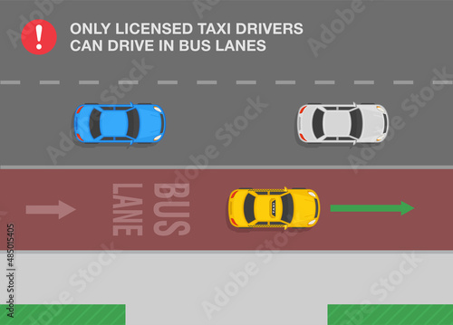 Safety driving and traffic regulating rules. Only licensed taxi drivers can drive in bus lanes. Top view of a city road with bus lane. Flat vector illustration template.