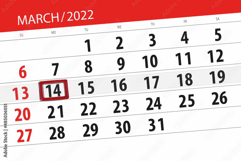 Fototapeta premium Calendar planner for the month march 2022, deadline day, 14, monday
