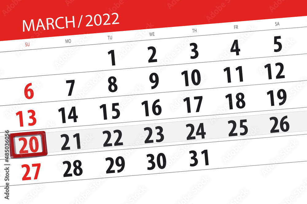 Fototapeta premium Calendar planner for the month march 2022, deadline day, 20, sunday