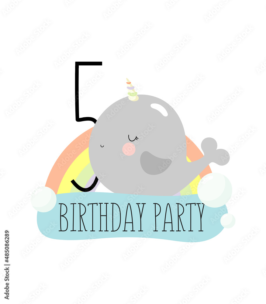 Birthday Party, Greeting Card, Party Invitation. Kids illustration with cute baby narwhal or whale unicorn character with the inscription five. Vector illustration in cartoon style.