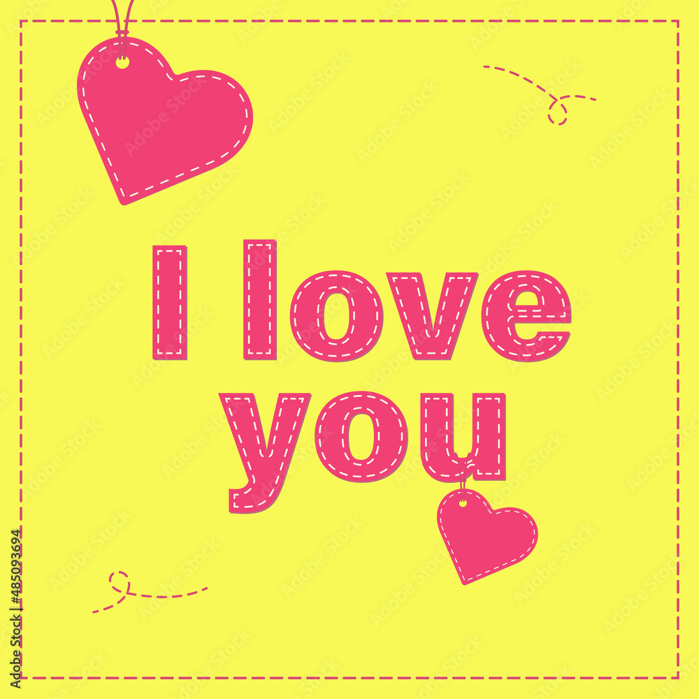 I love you. Stitched yellow card with pink lettering and heart shaped labels. Vector illustration.