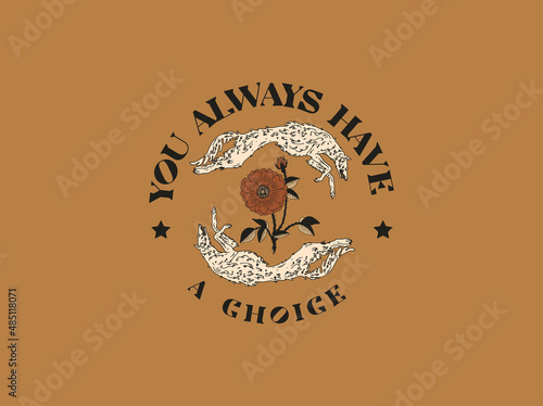 Wolfs and Flower. You always a have choice Quote. Vintage rock style print