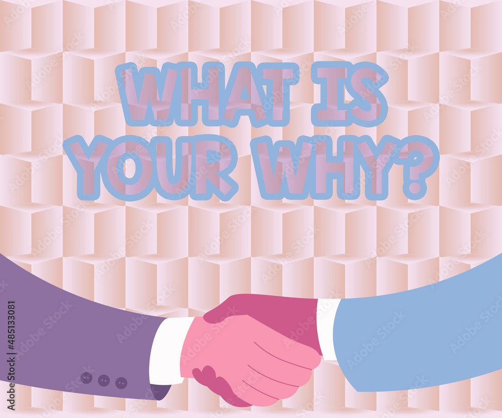 Conceptual display What Is Your Why Question. Concept What Is