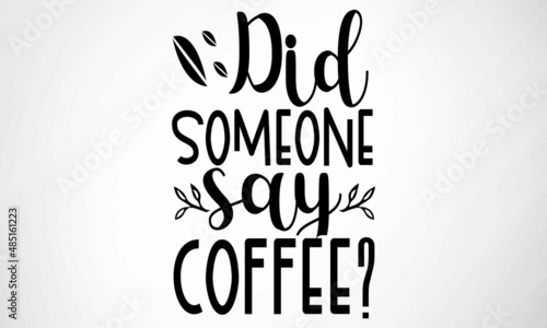 Did someone say Coffee? SVG cut file