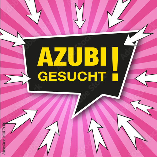 Moderne Anzeige im Comic-Style. Sprechblase mit Text, Azubi Gesucht!