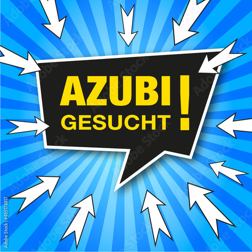 Moderne Anzeige im Comic-Style. Sprechblase mit Text, Azubi Gesucht!