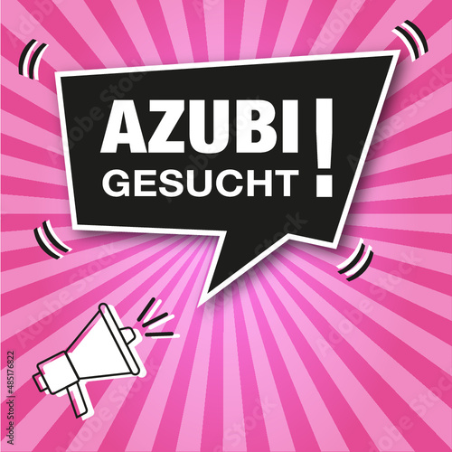 Moderne Anzeige im Comic-Style. Sprechblase mit Text, Azubi Gesucht!