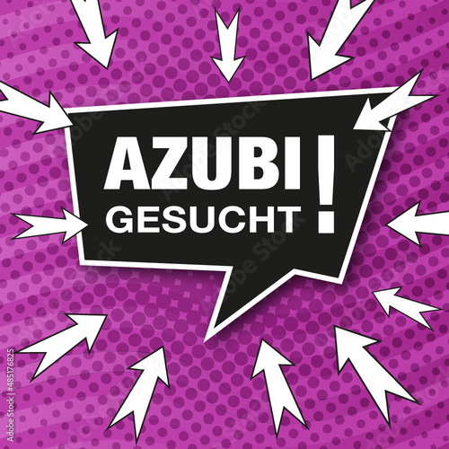 Moderne Anzeige im Comic-Style. Sprechblase mit Text, Azubi Gesucht!